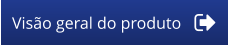 Visão geral do produto