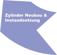 Zylinder Neubau & Instandsetzung